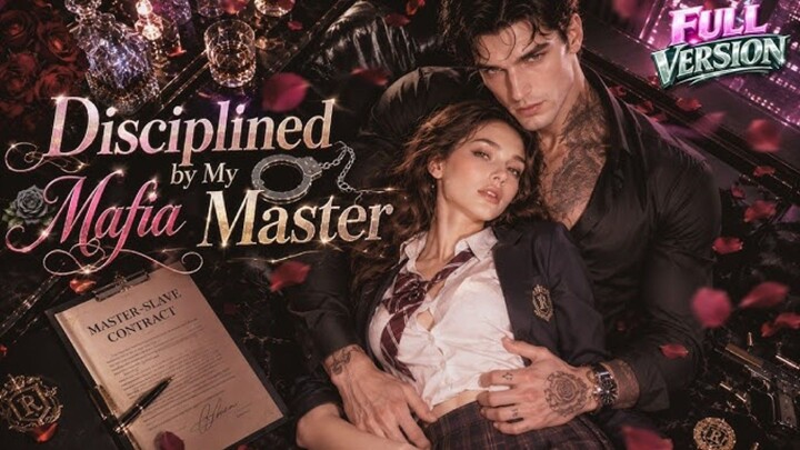 Disciplined by my Mafia Master : Full Episode EngSub