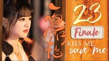 🇨🇳l Kiss me Save me Episode 23 FINALE (2024)