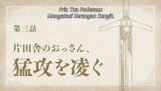 Katainaka no Ossan - 03 Sub Indo