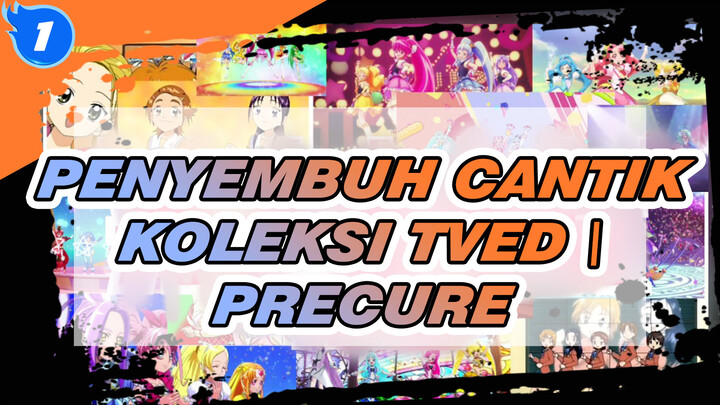 Penyembuh Cantik | [1080] Koleksi tved ☆PRECURE☆ (Jaman Purba → Sembuh)_1