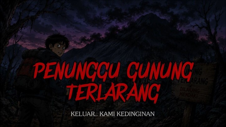 INI AKIBAT-NYA KALO KALIAN BERANI NAIK GUNUNG TERLARANG.. 😱 | CERITA HOROR GUNUNG