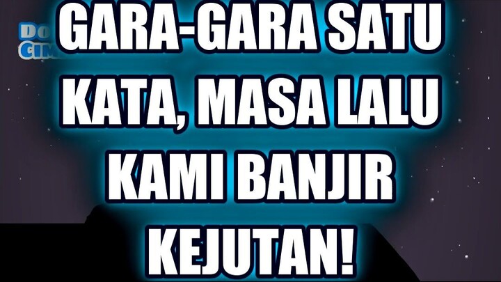 😱 GARA-GARA SATU KATA, MASA LALU KAMI BANJIR KEJUTAN!