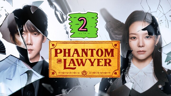 Phantom Lawyer Full Episode 2