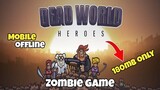 Dead World Heroes Game Apk [Early Access] size 180mb Offline for Android / PapaEPRandom