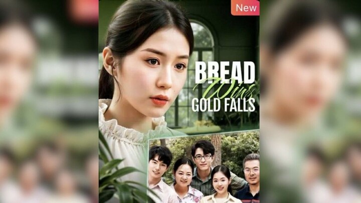 BREAD WINS GOLD FALLS | #SHORTDRAMA