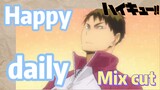 [Haikyuu!!]  Mix cut |  Happy daily