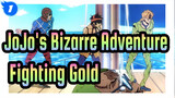 [JoJo's Bizarre Adventure V] Fighting Gold_1