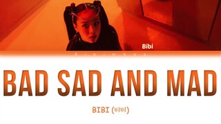 BIBI (비비) - BAD SAD AND MAD  [Color Coded Lyrics/Han/Rom/Eng]