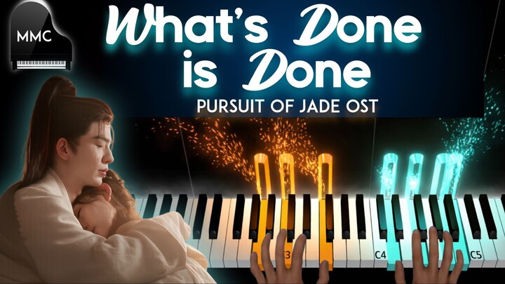 Pursuit of Jade OST 逐玉 - What’s Done is Done (木已成舟) by  Zhang Yuan (张远) piano cover