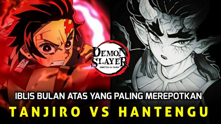 Kimetsu No Yaiba Season 3 - IBLIS BULAN ATAS YANG PALING MEREPOTKAN_ TANJIRO VS HANTENGU