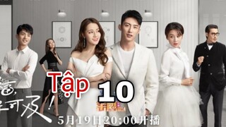 ĐỊNH CHẾ TÌNH YÊU CAO CẤP TẬP 10 ( Thuyết minh) - Địch Lệ Nhiệt Ba, Hoàng Cảnh Du TÌNH TỨ BÊN NHAU