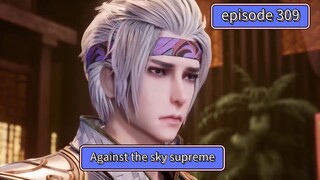 Against the sky supreme episode 309 sub indo