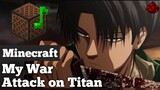 Attack On Titan Final Season 4 OP「My War / 僕の戦争」(Minecraft Note Block Song)