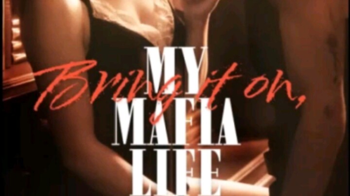 Bring it on, my mafia life! [FULL MOVIE WITH ENGLISH SUBTITLE]