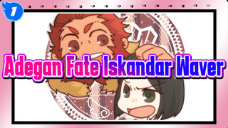 [Fate / Zero] Bagian Iskandar & Waver_C1