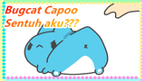 Bugcat Capoo| Coba sentuh aku lagi! (＊｀д´)