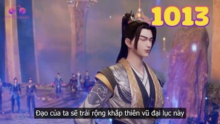 EP1013 | Tần Trần truyền đạo cho toàn bộ sinh linh thiên vũ đại lục | Võ Thần Chúa Tể