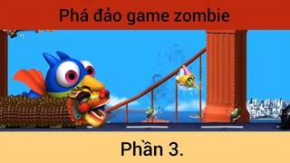 Phá đảo game zombie p3