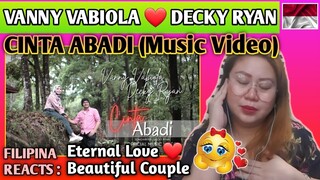 VANNY VABIOLA - CINTA ABADI (Feat DECKY RYAN) MUSIC VIDEO || FILIPINA REACTS