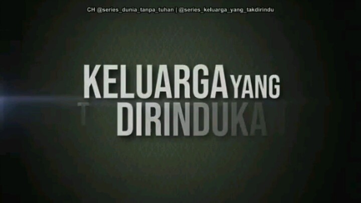 KELUARGA YANG TAK DI RINDUKAN EPISODE 14