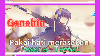 Pakai hati merasakan Pesona Teyvat