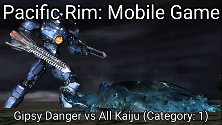 Pacific Rim: Mobile Game (Gipsy Danger vs All Kaiju Category 1) #BstationGamers #bestofbest
