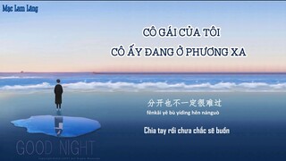 [Vietsub - Pinyin] Cô gái của tôi, cô ấy đang ở phương xa - Lão Phàn Cách Vách | 我的姑娘 她在远方-隔壁老樊