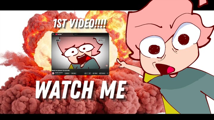 1st Video(watch me)