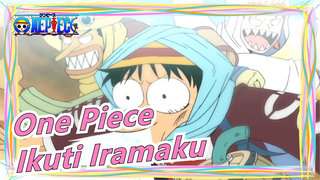 [One Piece / Beat Sync] Ikuti Iramaku