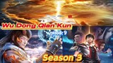 Wu Dong Qian Kun Season 3 episode 9 sub indo