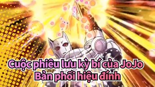 [Cuộc phiêu lưu kỳ bí của JoJo ] Bản phối hiệu đính của Mùa 4