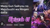 Maougun Saikyou no Majutsushi wa Ningen datta Episode 1 [ Sub Indo ]