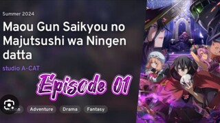 Maougun Saikyou no Majutsushi wa Ningen datta Episode 1 [ Sub Indo ]