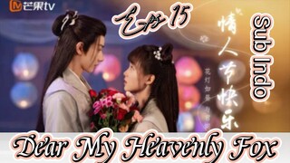 Dear My Heavenly Fox _ Sub Indo / eps.15