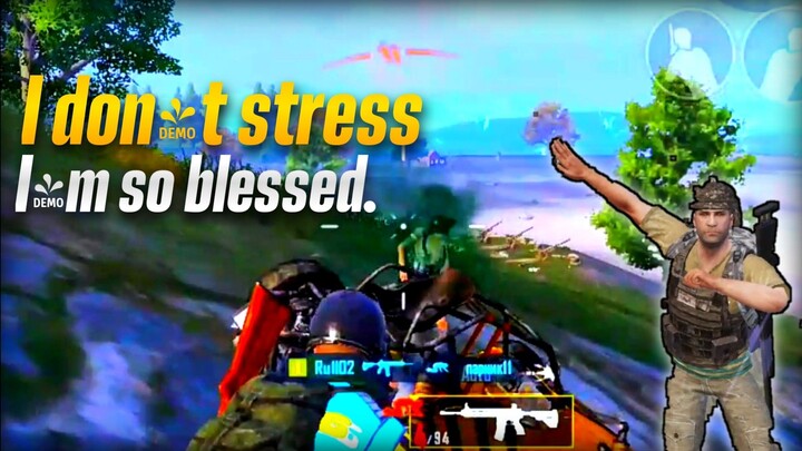 I don't Stress Im So Blessed | PUBGM