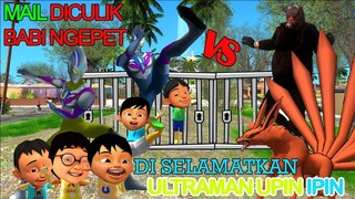 Mail di culik - Babi Ngepet dan Kyuubi bersatu Melawan Ultraman Upin Ipin - Gta lucu