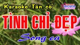 Karaoke tân cổ TÌNH CHỈ ĐẸP - SONG CA [ Minh Vương - Mỹ Châu ] Tân cổ trước 75.