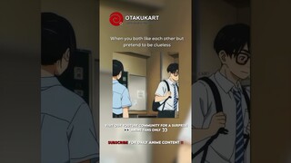 POV: You both like each other but pretend to be clueless #anime #shorts #animeedits #animememes