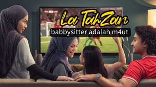 FULL REVIEW LA TAHZAN BABY SITTER ADALAH M4UT ❤️🔥🥀