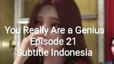 You Really Are a Genius Episode 21 Subtitle Indonesia