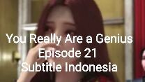 You Really Are a Genius Episode 21 Subtitle Indonesia