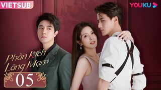 Phản Kích Lãng Mạn - Tập 05 | Vietsub