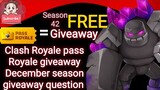 clash Royale pass Royale giveaway December season giveaway question