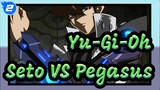 [Yu-Gi-Oh] Duel Ikonik - Seto VS Pegasus_2