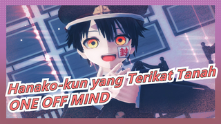 [Hanako-kun yang Terikat Tanah MMD]ONE OFF MIND