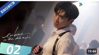 embrace in the dark night ep 2 eng sub chinese drama 2024