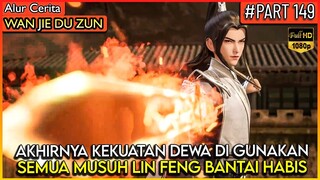 LORD LIN FENG FULL POWER MEMBUAT PARA MUSUH KETARR KETIR !! - Alur Cerita Donghua #WJDZ (PART 149)