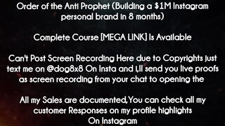 Order of the Anti Prophet (Building a $1M Instagram personal brand in 8 months)  course download