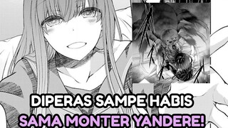 DIPERAS SAMPE "KERING" SAMA MONTER YANDERE !!