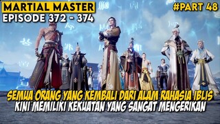 SETELAH SEKIAN LAMA DI ALAM RAHASIA IBLIS MEREKA KEMBALI JUGA - Alur Cerita Martial Master Part 48